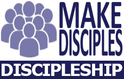 Discipleship: Make Disciples